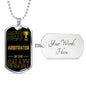 Best Arbitrator In The Galaxy Necklace Stainless Steel or 18k Gold Dog Tag w 24"-Express Your Love Gifts