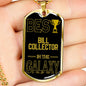 Best Bill Collector In The Galaxy Necklace Stainless Steel or 18k Gold Dog Tag w 24"-Express Your Love Gifts