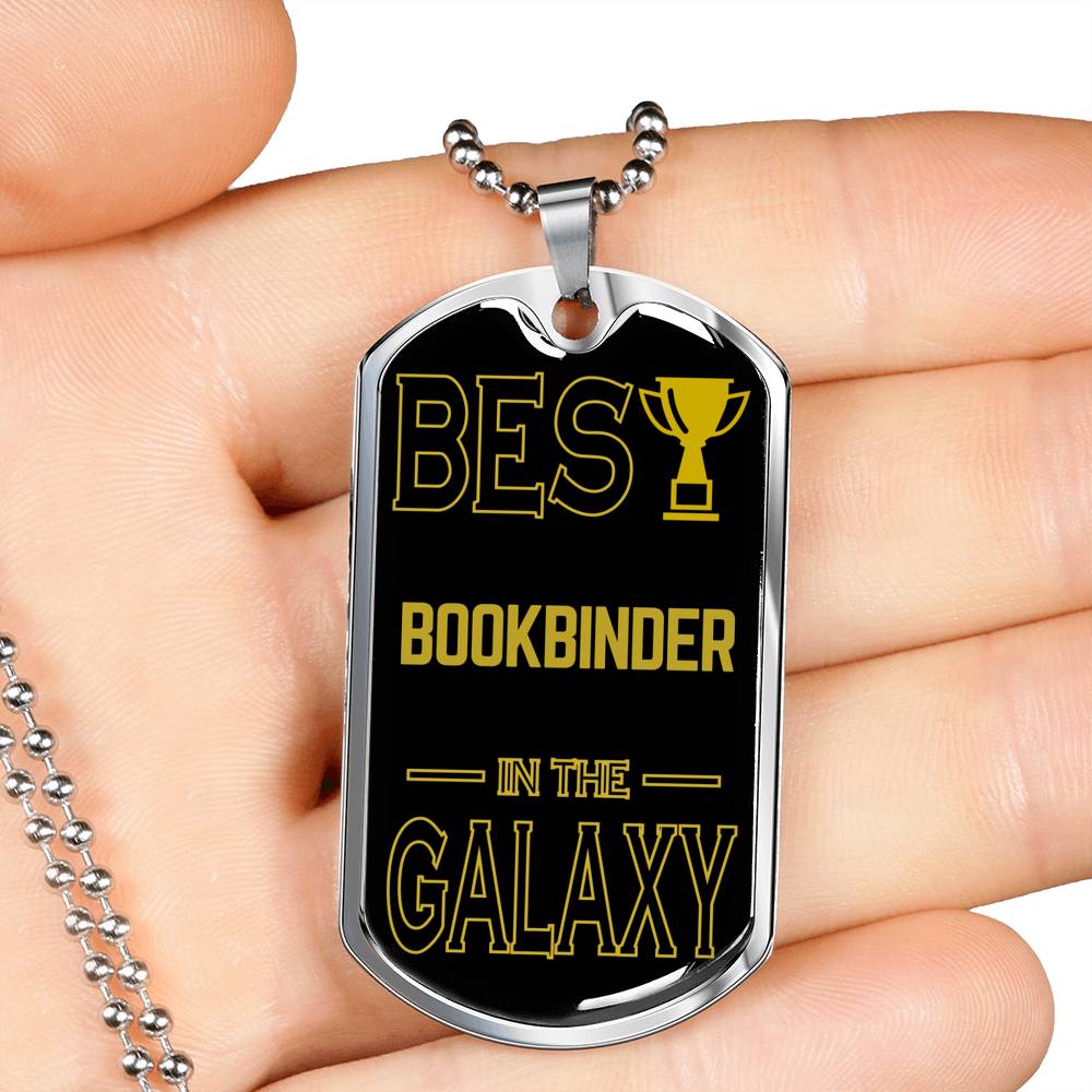 Best Bookbinder In The Galaxy Necklace Stainless Steel or 18k Gold Dog Tag w 24"-Express Your Love Gifts