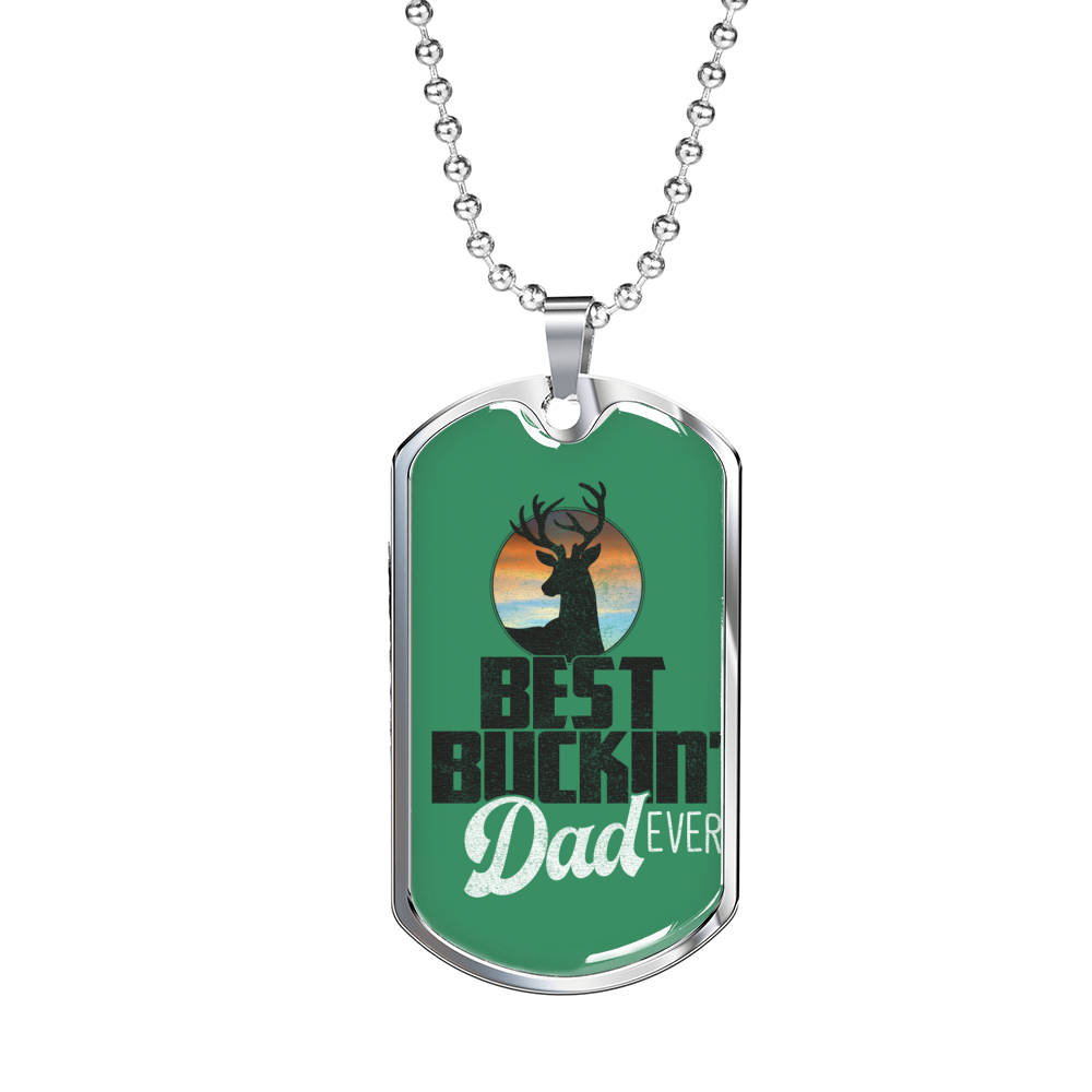 Best Buckin Dad Ever Dog Tag Stainless Steel or 18k Gold 24" Chain-Express Your Love Gifts