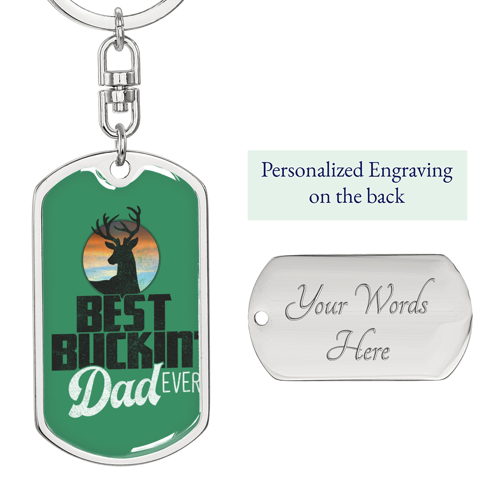 Best Buckin' Dad Ever Green Swivel Keychain Dog Tag Stainless Steel or 18k Gold-Express Your Love Gifts