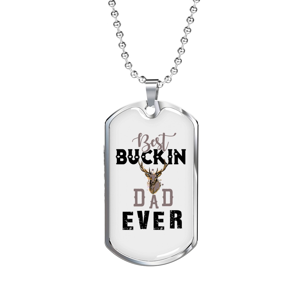 Best Buckin' Dad Necklace Stainless Steel or 18k Gold Dog Tag 24" Chain-Express Your Love Gifts