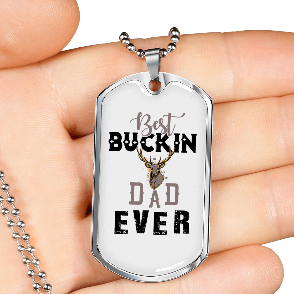 Best Buckin' Dad Necklace Stainless Steel or 18k Gold Dog Tag 24" Chain-Express Your Love Gifts