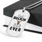 Best Buckin' Dad Necklace Stainless Steel or 18k Gold Dog Tag 24" Chain-Express Your Love Gifts