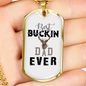 Best Buckin' Dad Necklace Stainless Steel or 18k Gold Dog Tag 24" Chain-Express Your Love Gifts