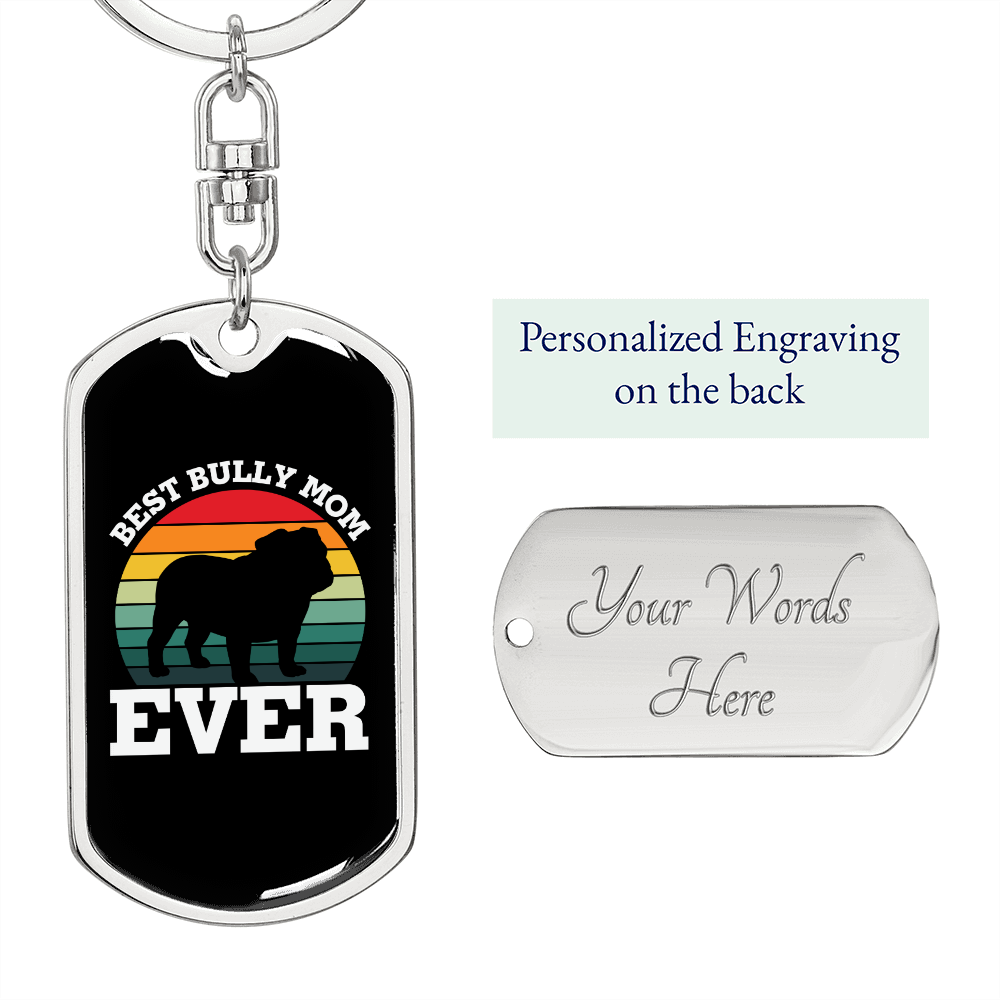Best Bully Mom Keychain Stainless Steel or 18k Gold Dog Tag Keyring-Express Your Love Gifts