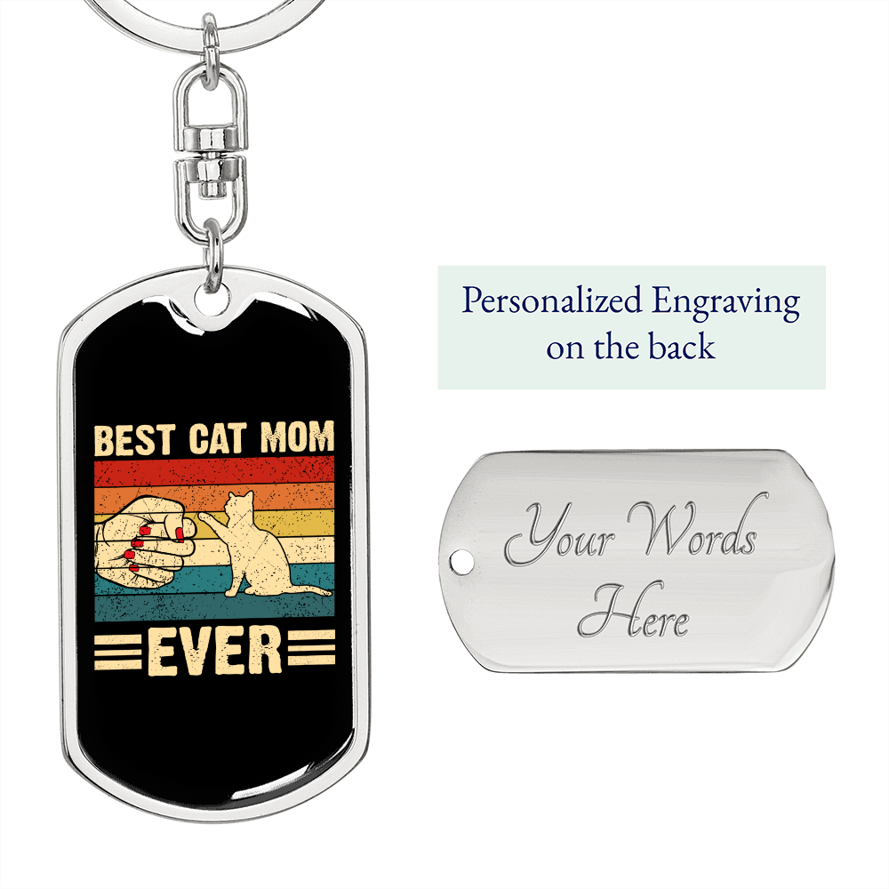 Best Cat Mom Ever Keychain Stainless Steel or 18k Gold Dog Tag Keyring-Express Your Love Gifts