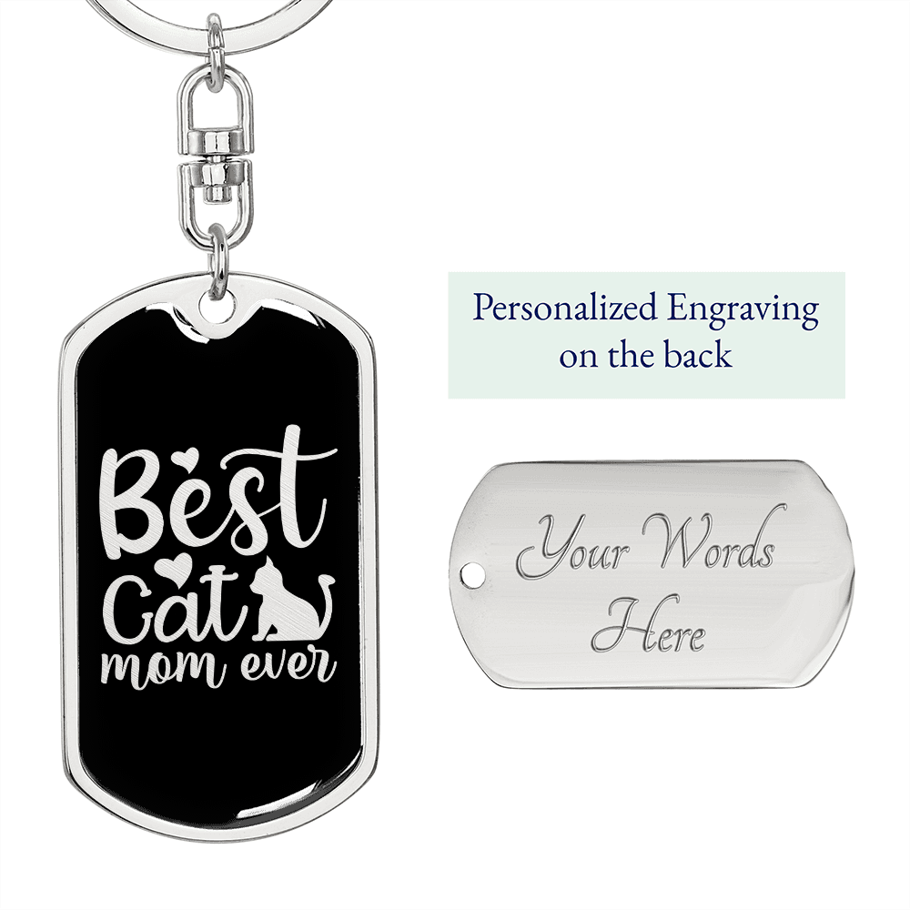 Best Cat Mom Ever TranspArent Keychain Stainless Steel or 18k Gold Dog Tag Keyring-Express Your Love Gifts