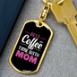 Best Coffee With Time Mom Keychain Stainless Steel or 18k Gold Dog Tag Keyring-Express Your Love Gifts