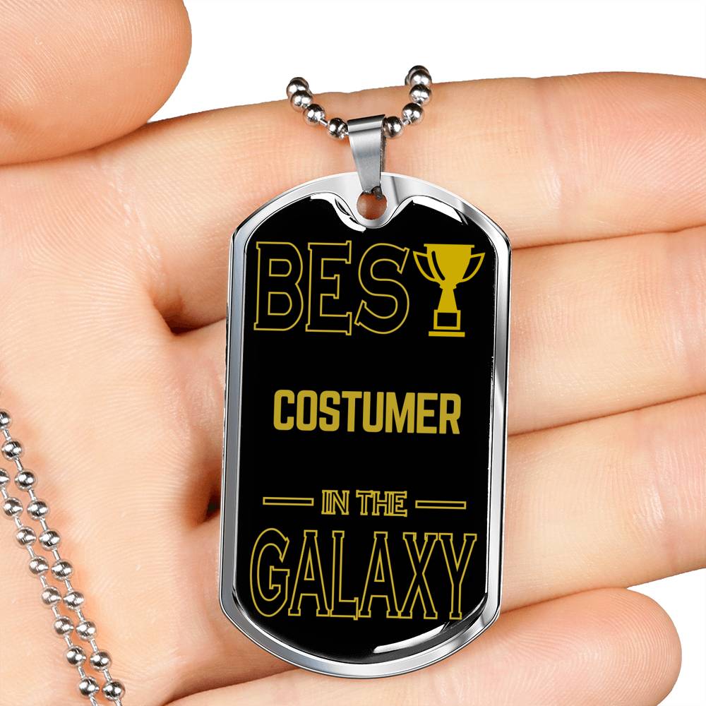 Best Costumer In The Galaxy Necklace Stainless Steel or 18k Gold Dog Tag w 24"-Express Your Love Gifts