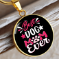 Best Dog Mom Ever Circle Necklace Stainless Steel or 18k Gold 18-22"-Express Your Love Gifts