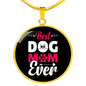 Best Dog Mom Ever Pink White Circle Necklace Stainless Steel or 18k Gold 18-22"-Express Your Love Gifts
