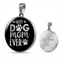 Best Dog Mom Ever TranspArent_ Circle Necklace Stainless Steel or 18k Gold 18-22"-Express Your Love Gifts