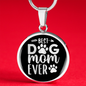Best Dog Mom Ever TranspArent_ Circle Necklace Stainless Steel or 18k Gold 18-22"-Express Your Love Gifts