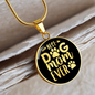 Best Dog Mom Ever TranspArent_ Circle Necklace Stainless Steel or 18k Gold 18-22"-Express Your Love Gifts