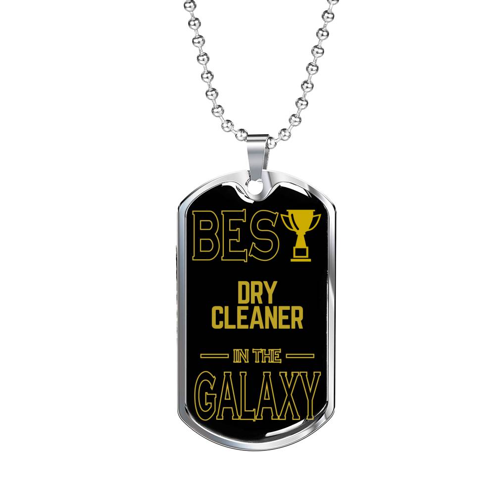 Best Dry Cleaner In The Galaxy Necklace Stainless Steel or 18k Gold Dog Tag w 24"-Express Your Love Gifts