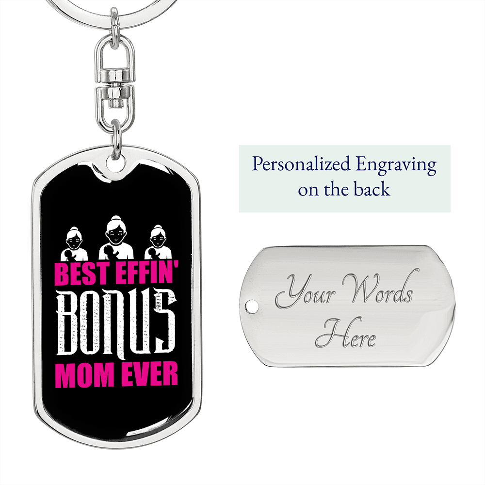 Best Effin' Bonus Mom Ever Keychain Stainless Steel or 18k Gold Dog Tag Keyrin-Express Your Love Gifts