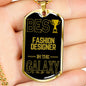Best Fashion Designer In The Galaxy Necklace Stainless Steel or 18k Gold Dog Tag w 24"-Express Your Love Gifts