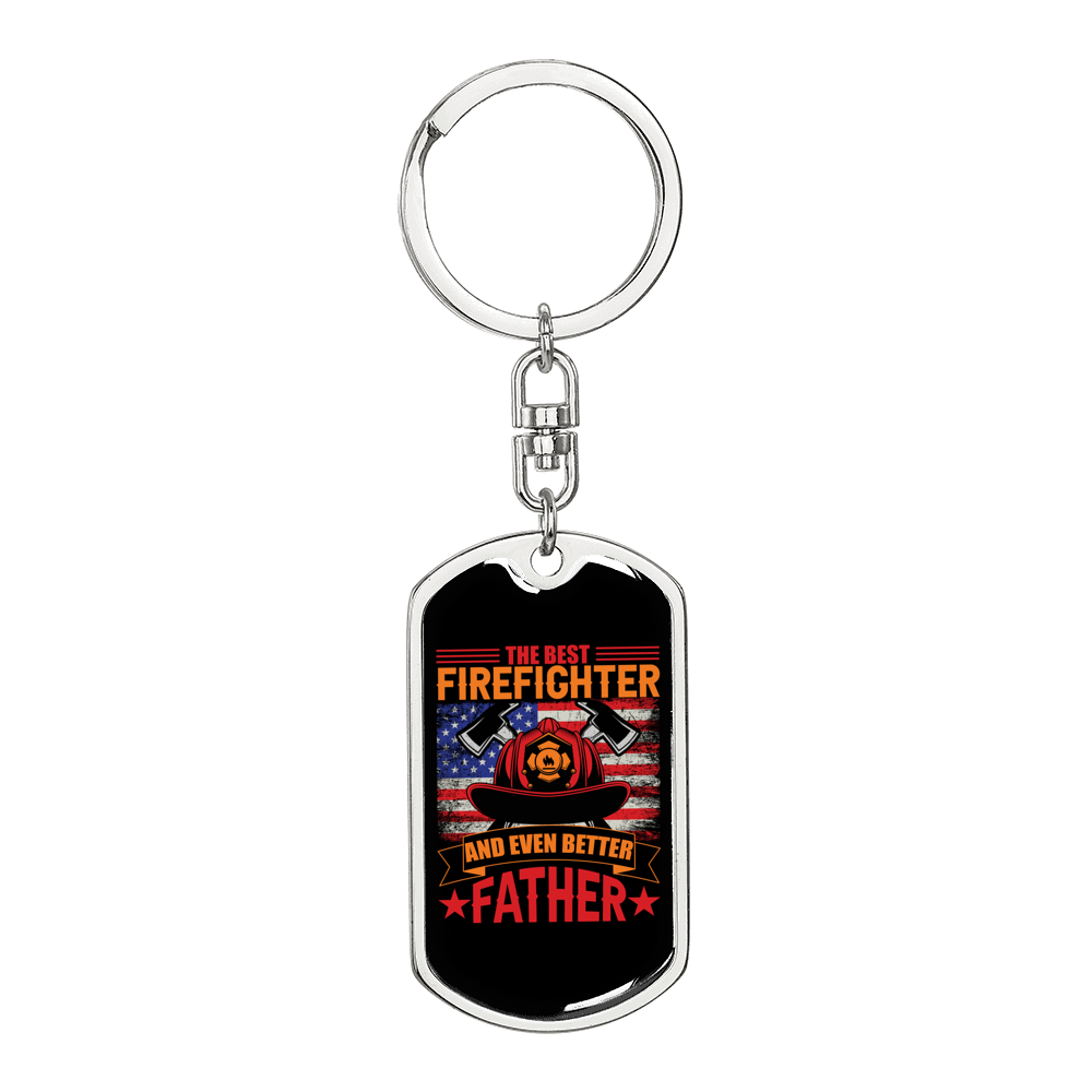 Best Firefighter Better Father Keychain Stainless Steel or 18k Gold Dog Tag Keyring-Express Your Love Gifts