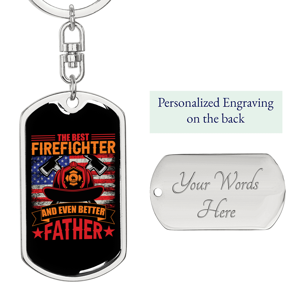 Best Firefighter Better Father Keychain Stainless Steel or 18k Gold Dog Tag Keyring-Express Your Love Gifts