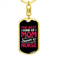 Best Kind of Mom Nurse Red Keychain Stainless Steel or 18k Gold Dog Tag Keyring-Express Your Love Gifts