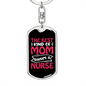 Best Kind of Mom Nurse Red Keychain Stainless Steel or 18k Gold Dog Tag Keyring-Express Your Love Gifts