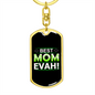 Best Mom Evah! Green Keychain Stainless Steel or 18k Gold Dog Tag Keyring-Express Your Love Gifts