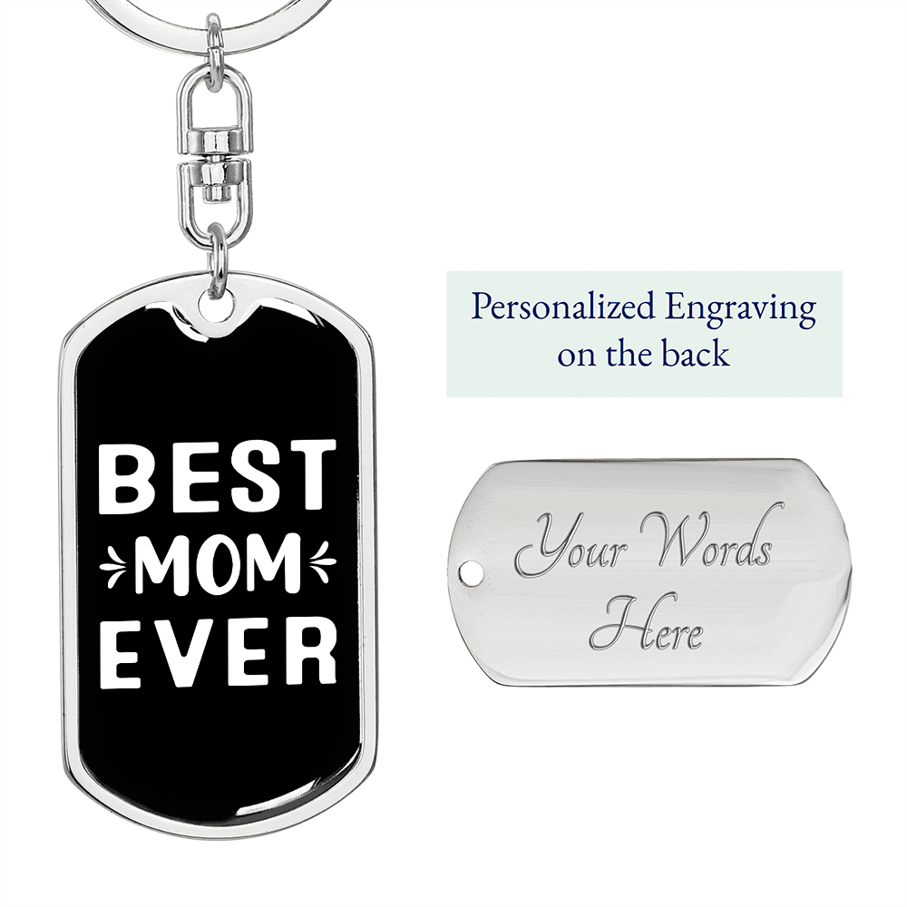 Best Mom Ever Black & White Keychain Stainless Steel or 18k Gold Dog Tag Keyring-Express Your Love Gifts