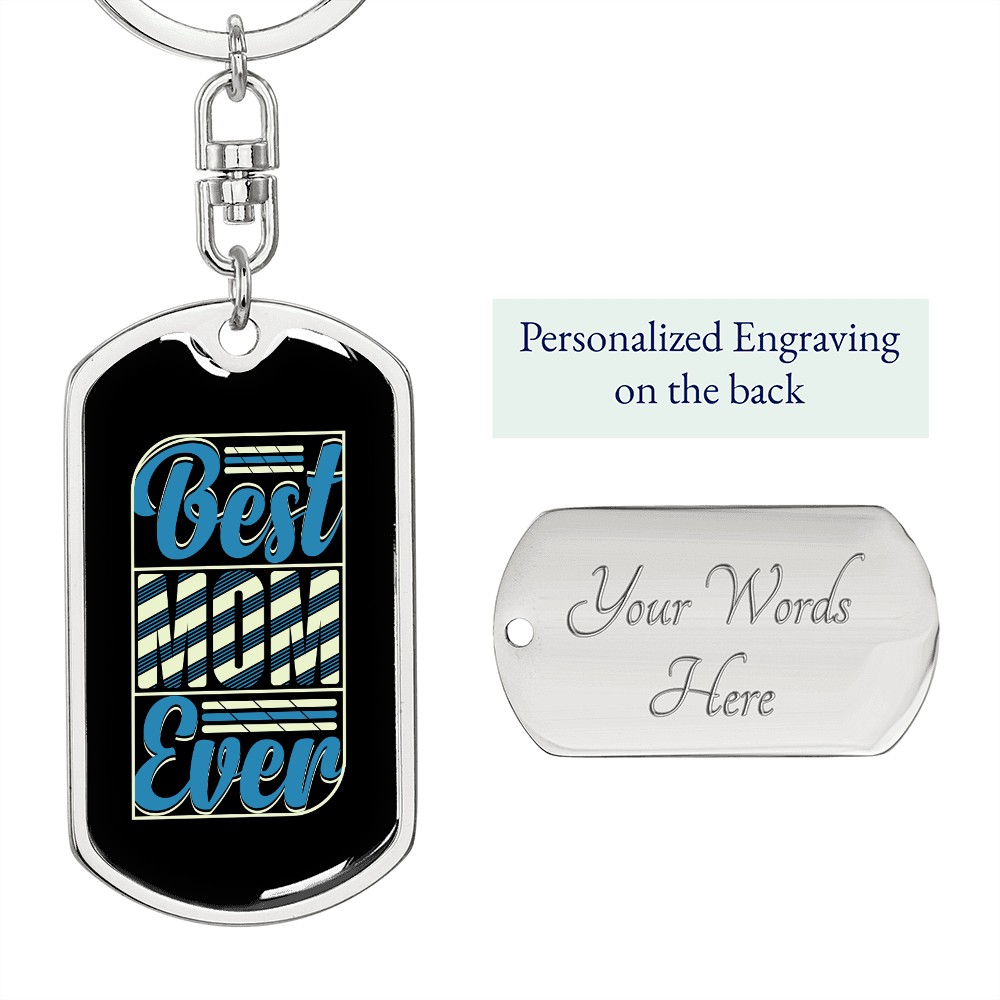 Best Mom Ever Blue Keychain Stainless Steel or 18k Gold Dog Tag Keyring-Express Your Love Gifts