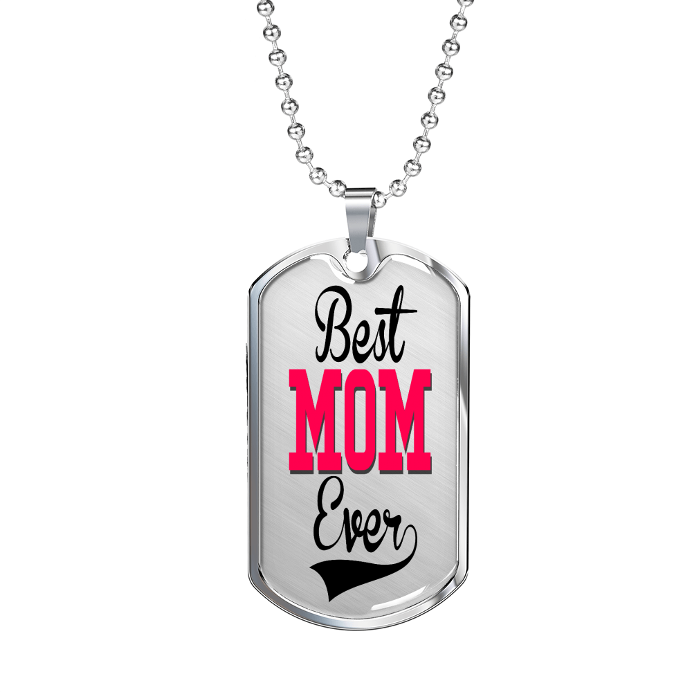 Best Mom Ever Dog Tag Stainless Steel or 18k Gold 24" Chain-Express Your Love Gifts