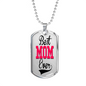 Best Mom Ever Dog Tag Stainless Steel or 18k Gold 24" Chain-Express Your Love Gifts