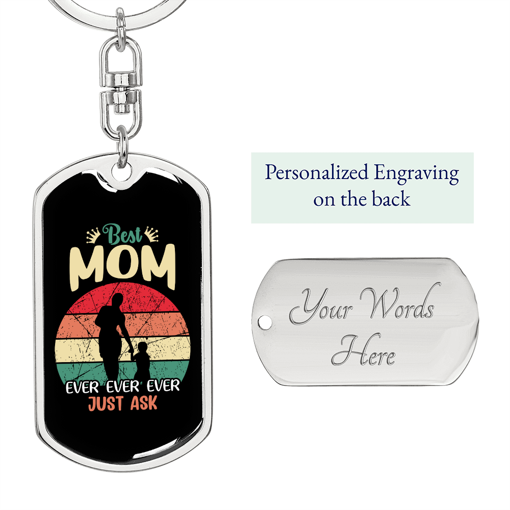 Best Mom Ever Ever Keychain Stainless Steel or 18k Gold Dog Tag Keyring-Express Your Love Gifts