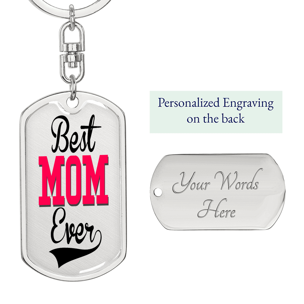 Best Mom Ever Swivel Keychain Dog Tag Stainless Steel or 18k Gold-Express Your Love Gifts