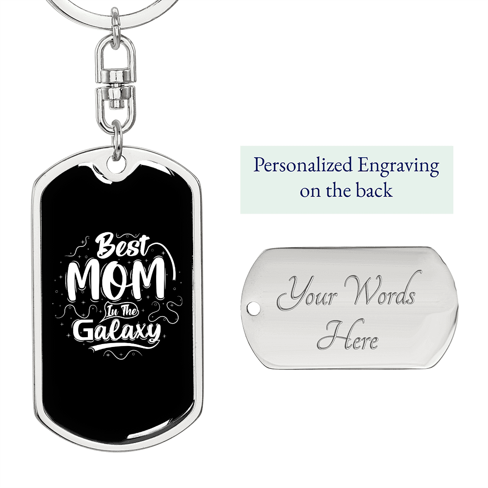Best Mom in The Galaxy White Keychain Stainless Steel or 18k Gold Dog Tag Keyring-Express Your Love Gifts