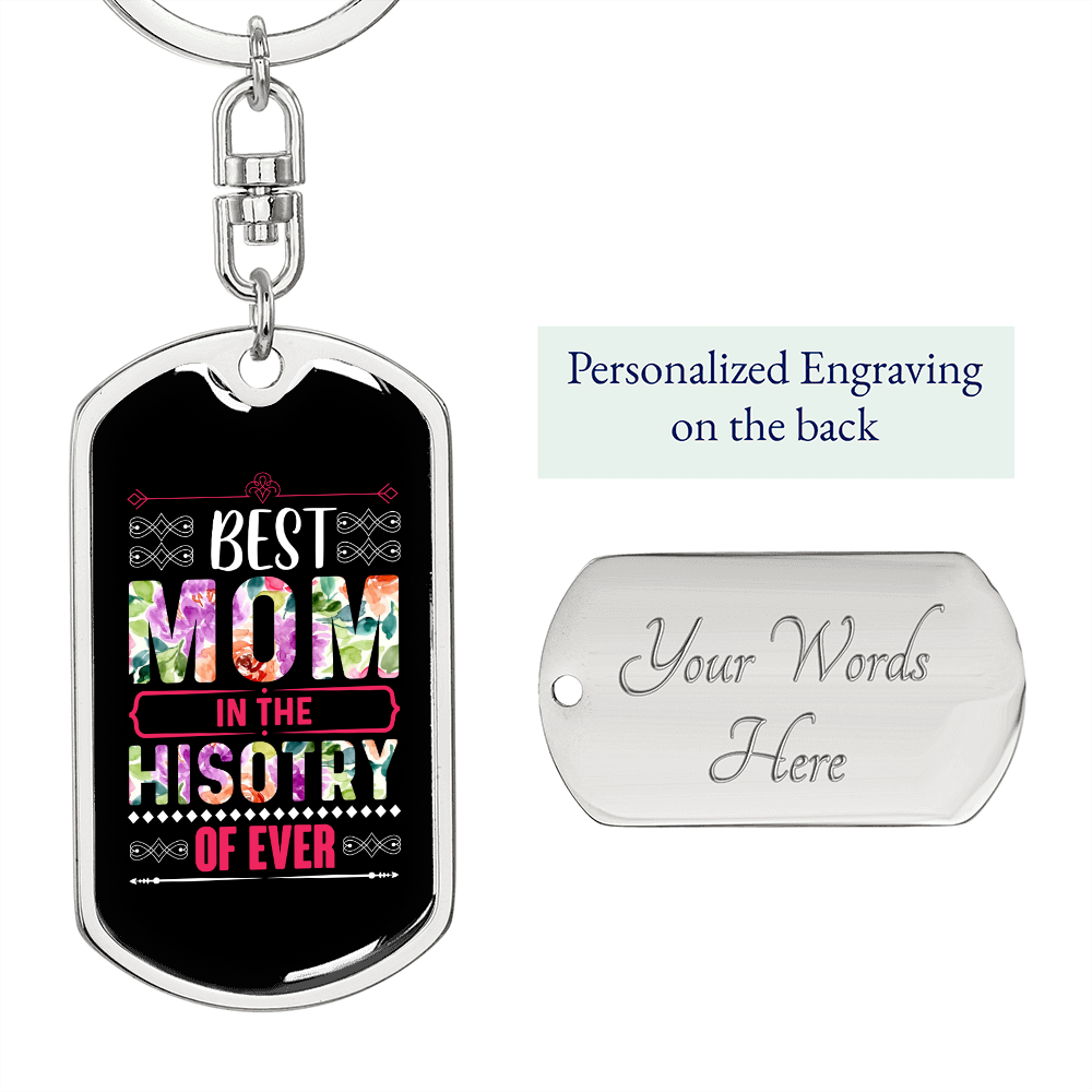 Best Mom in The History Floral Keychain Stainless Steel or 18k Gold Dog Tag Keyring-Express Your Love Gifts