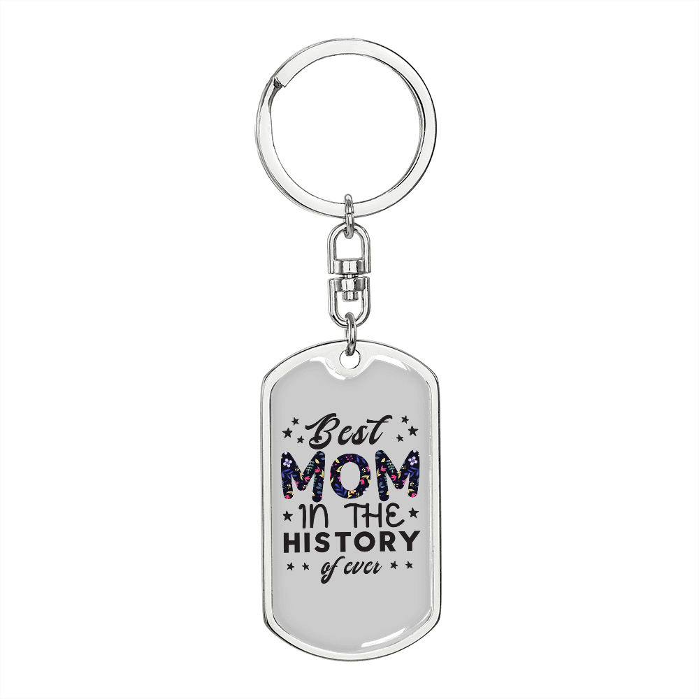 Best Mom in The History Keychain Stainless Steel or 18k Gold Dog Tag Keyring-Express Your Love Gifts