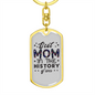 Best Mom in The History Keychain Stainless Steel or 18k Gold Dog Tag Keyring-Express Your Love Gifts
