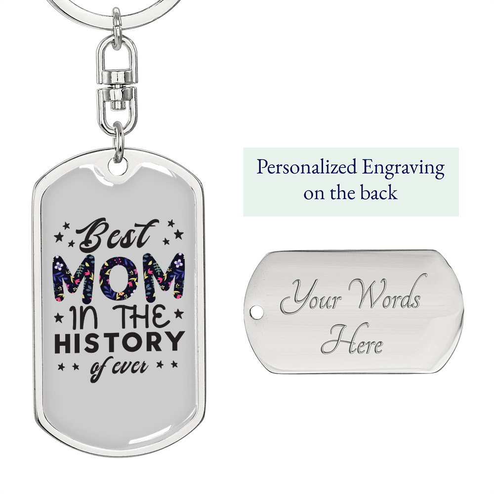 Best Mom in The History Keychain Stainless Steel or 18k Gold Dog Tag Keyring-Express Your Love Gifts