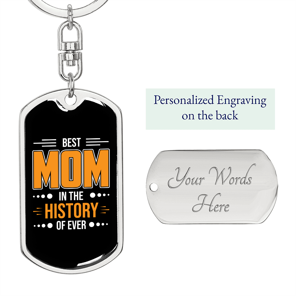 Best Mom in the History Yellow Keychain Stainless Steel or 18k Gold Dog Tag Keyring-Express Your Love Gifts