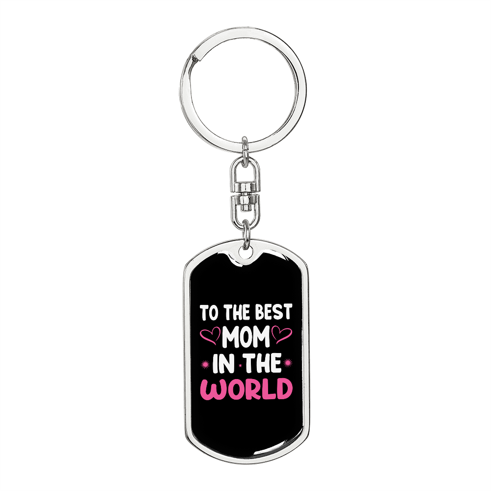 Best Mom in The World White Black Keychain Stainless Steel or 18k Gold Dog Tag Keyring-Express Your Love Gifts