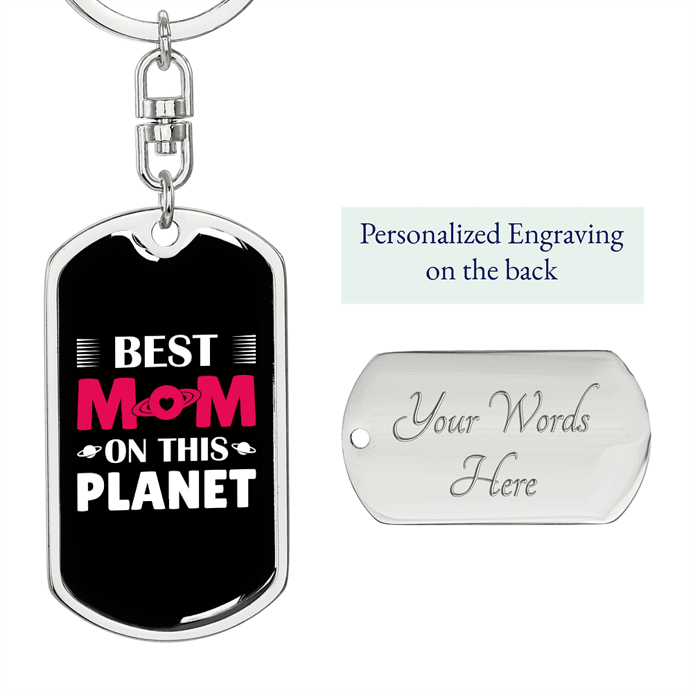Best Mom on This Planet Keychain Stainless Steel or 18k Gold Dog Tag Keyring-Express Your Love Gifts