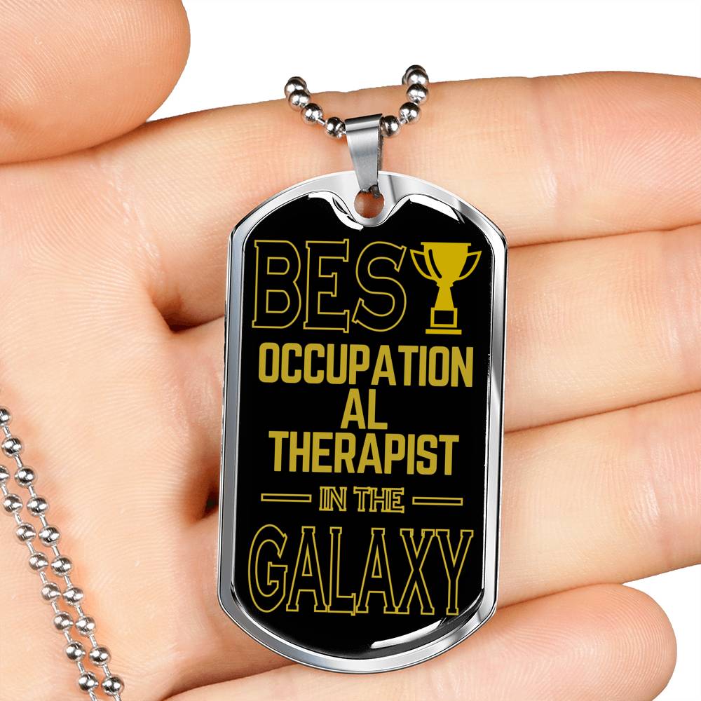 Best Occupational Therapist In The Galaxy Necklace Stainless Steel or 18k Gold Dog Tag w 24"-Express Your Love Gifts