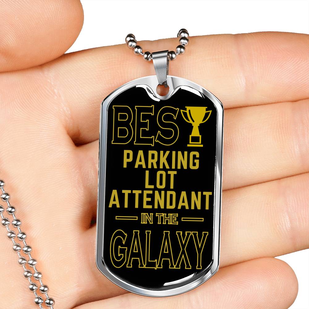 Best Parking Lot Attendant In The Galaxy Necklace Stainless Steel or 18k Gold Dog Tag w 24"-Express Your Love Gifts
