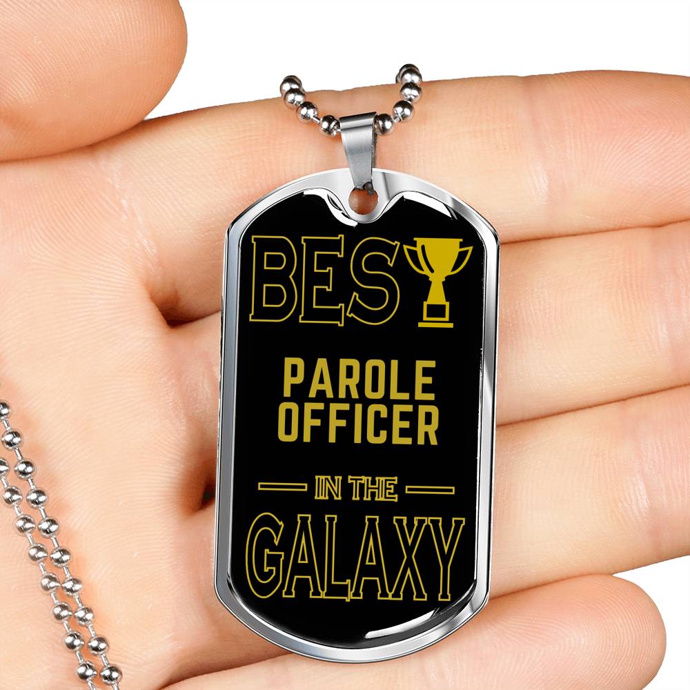 Best Parole Officer In The Galaxy Necklace Stainless Steel or 18k Gold Dog Tag w 24"-Express Your Love Gifts