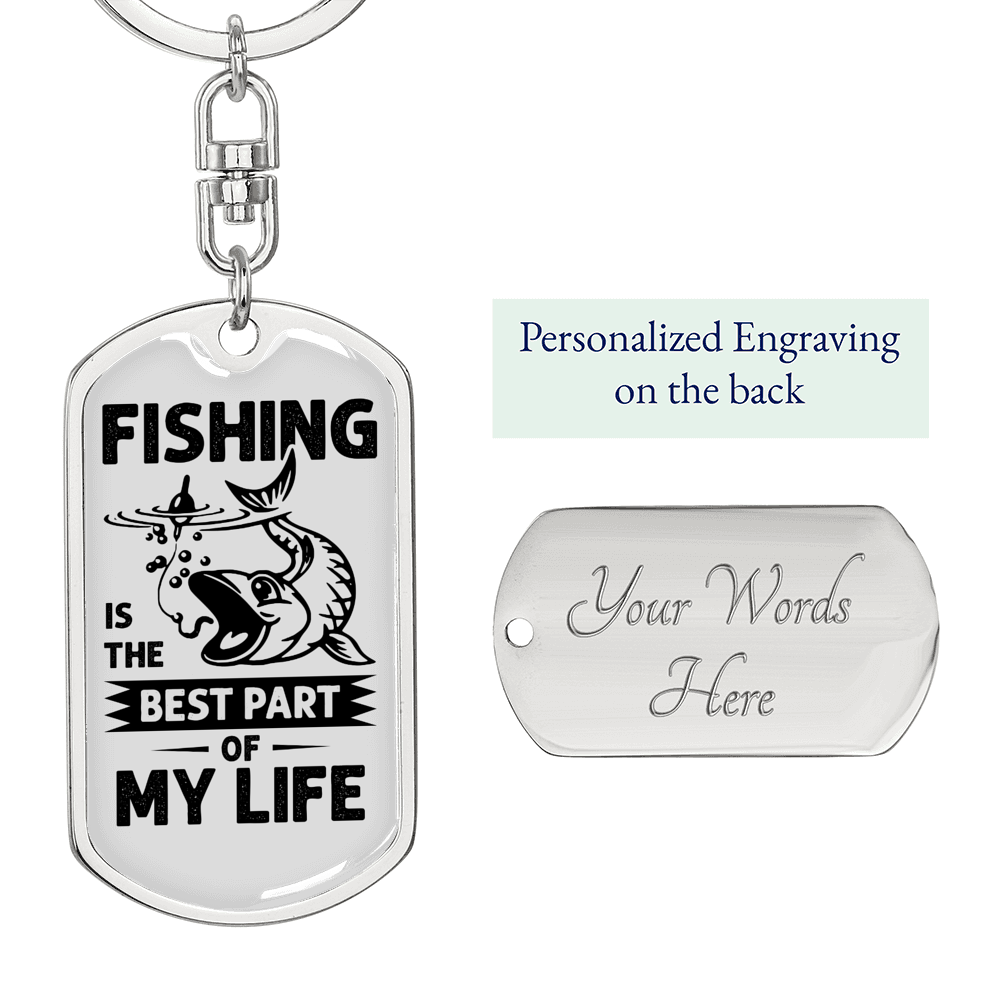 Best Part Of Life Is Fishing Keychain Stainless Steel or 18k Gold Dog Tag Keyring-Express Your Love Gifts