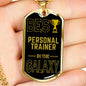 Best Personal Trainer In The Galaxy Necklace Stainless Steel or 18k Gold Dog Tag w 24"-Express Your Love Gifts