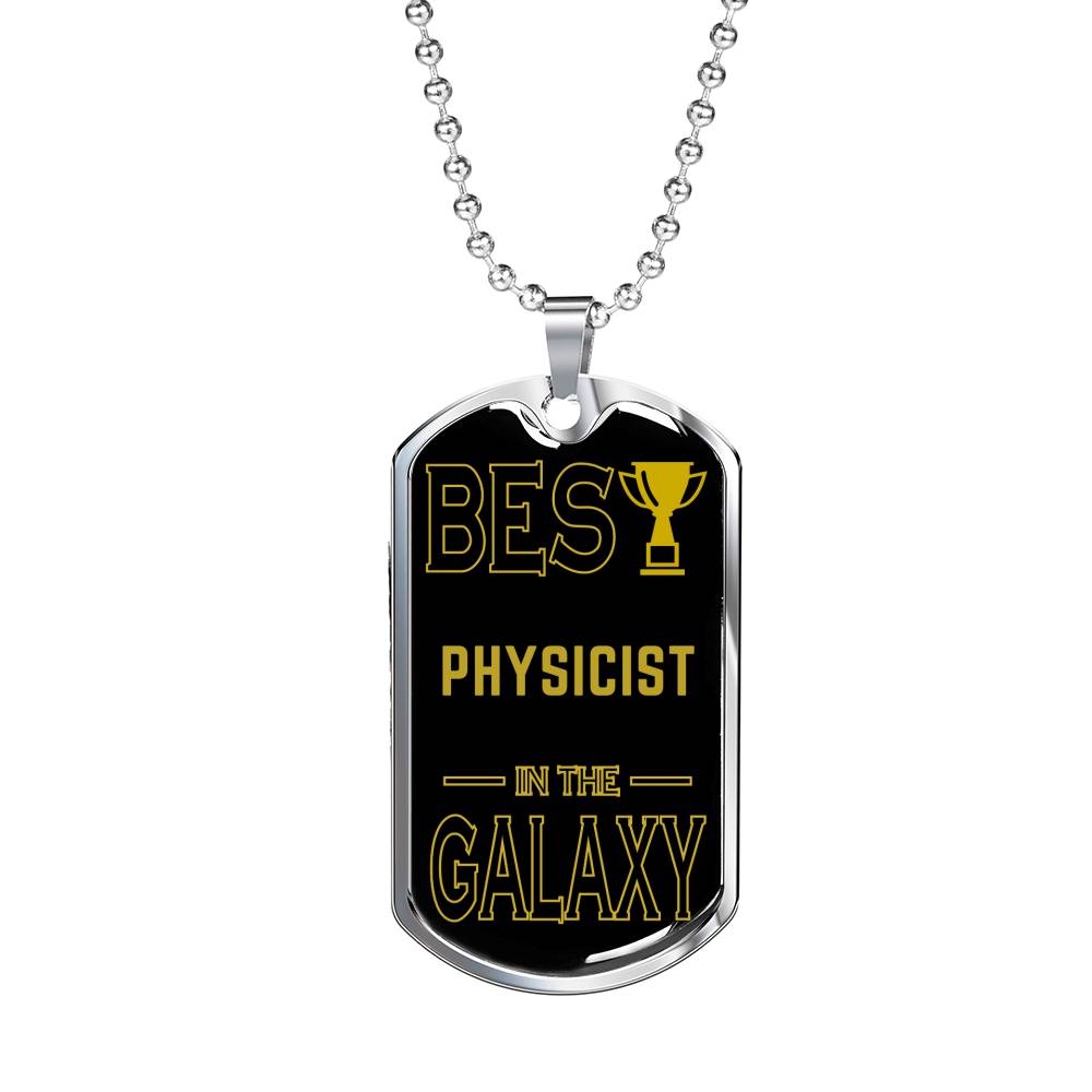 Best Physicist In The Galaxy Necklace Stainless Steel or 18k Gold Dog Tag w 24"-Express Your Love Gifts