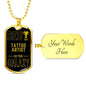 Best Tattoo Artist In The Galaxy Necklace Stainless Steel or 18k Gold Dog Tag w 24"-Express Your Love Gifts