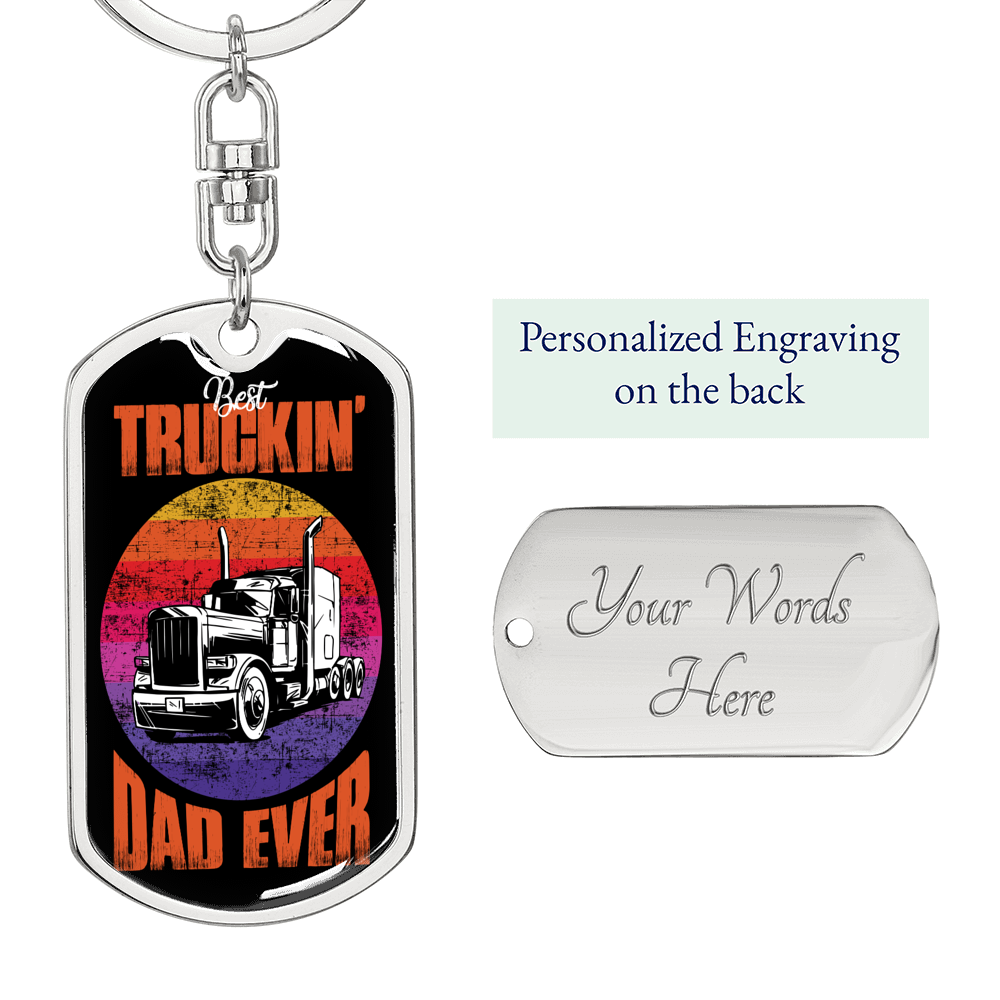 Best Truckin' Dad Swivel Keychain Dog Tag Stainless Steel or 18k Gold-Express Your Love Gifts