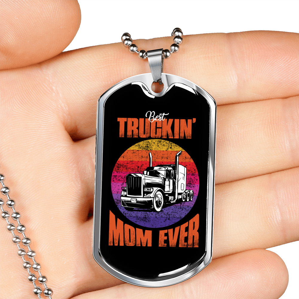 Best Truckin' Mom Ever Dog Tag Stainless Steel or 18k Gold 24" Chain-Express Your Love Gifts